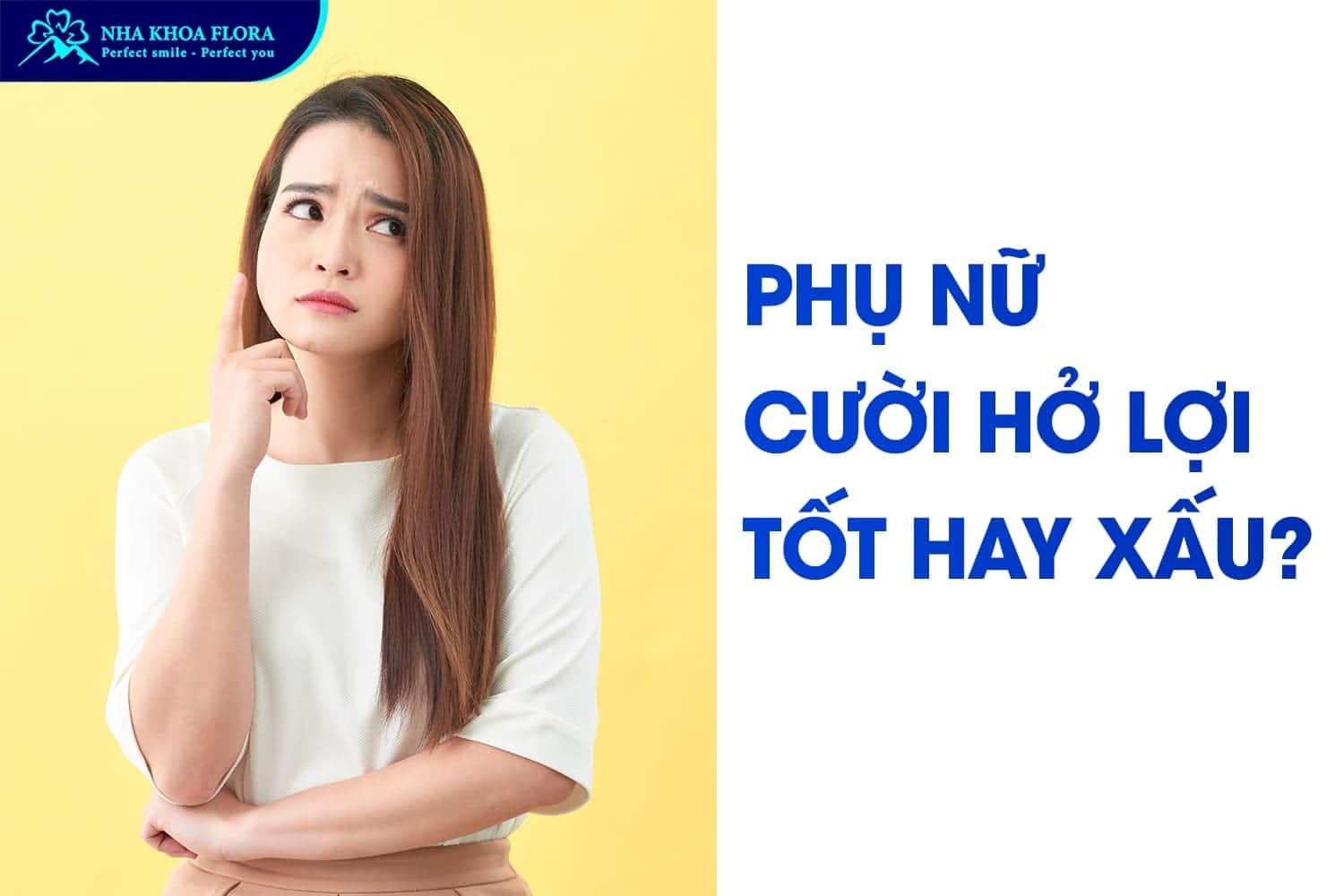 Phụ Nữ Cười Hở Lợi Tướng Số Là Tốt Hay Xấu? - ảnh 2