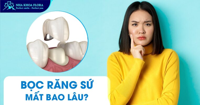 làm răng sứ mất bao lâu
