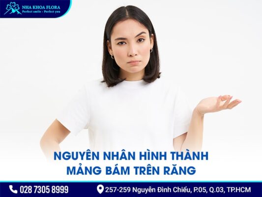 Mảng bám trên răng: Nguyên nhân Và Cách điều trị hiệu quả 1