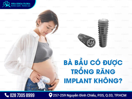 Phụ nữ mang thai trồng răng Implant được không? - ảnh 2
