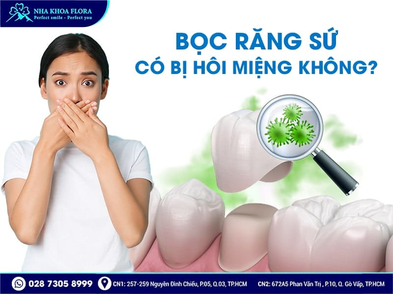 Bọc răng sứ có bị hôi miệng không - ảnh 1