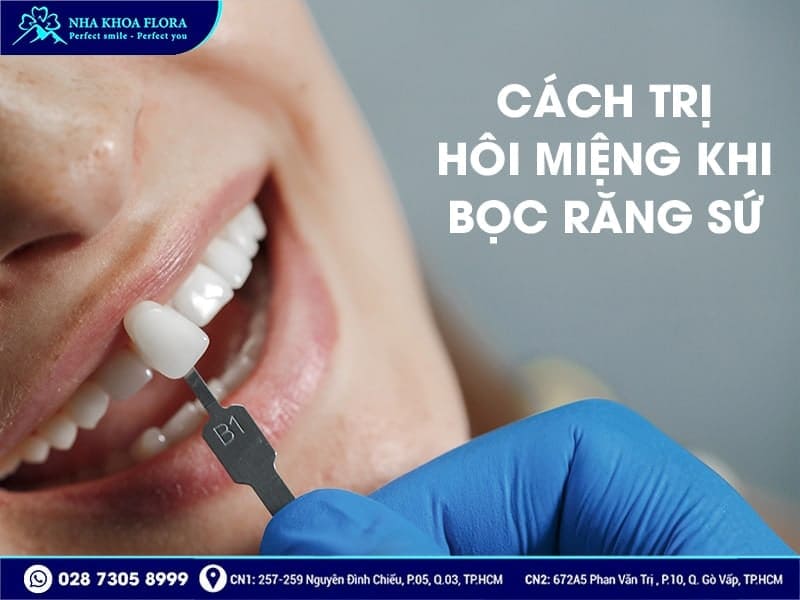 Bọc răng sứ có bị hôi miệng không - ảnh 3