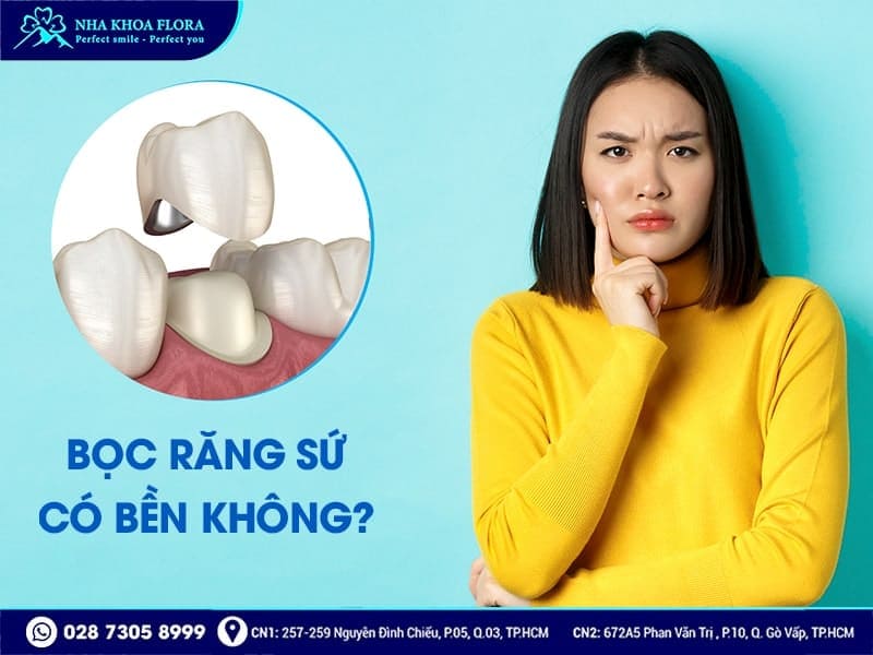 Bọc răng sứ có bền không? - Ảnh 2