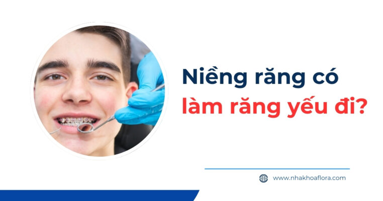 niềng răng có làm răng yếu đi