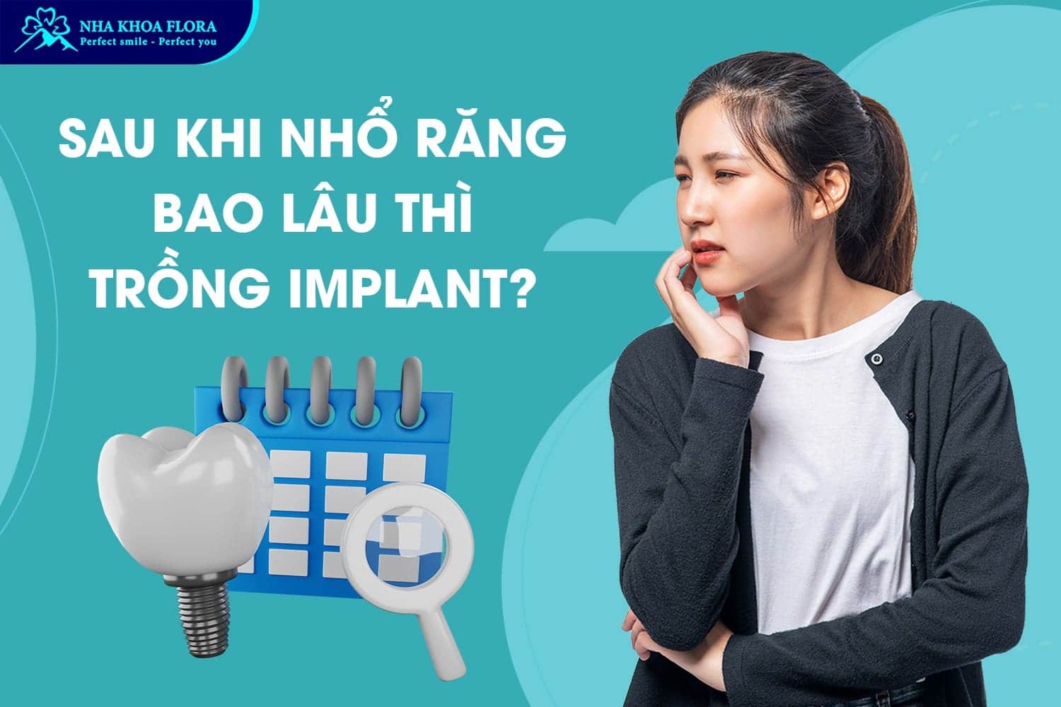 [Hỏi Đáp]: Sau Khi Nhổ Răng Bao Lâu Thì Trồng Implant? - ảnh 2