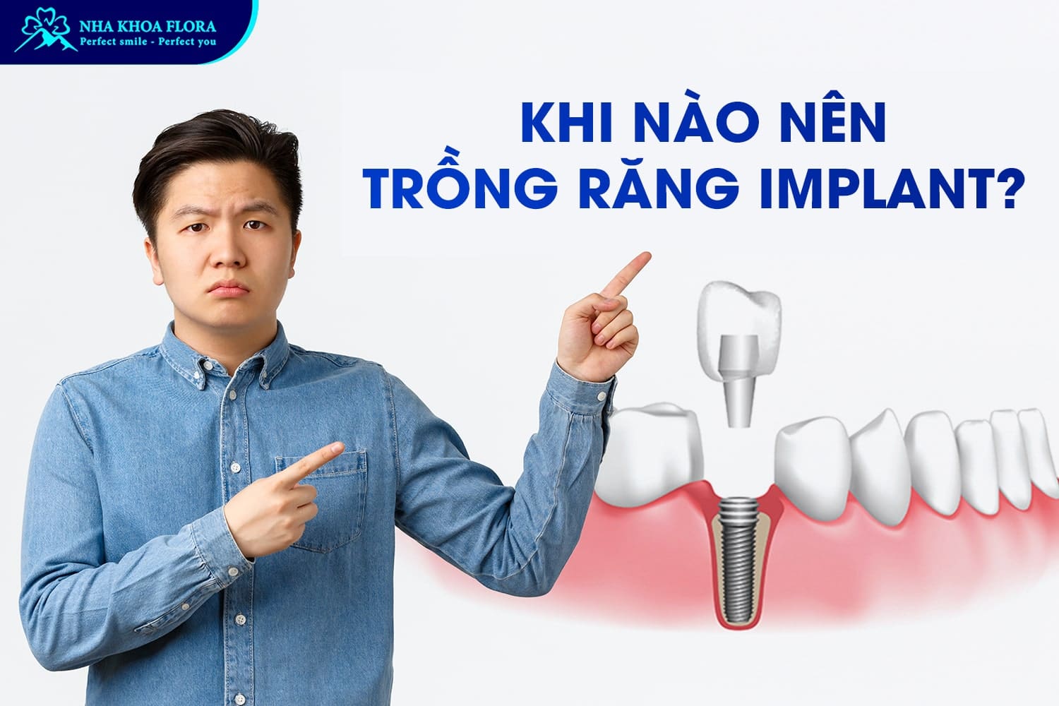 Giải Đáp Khi Nào Nên Trồng Răng Implant? - ảnh 3