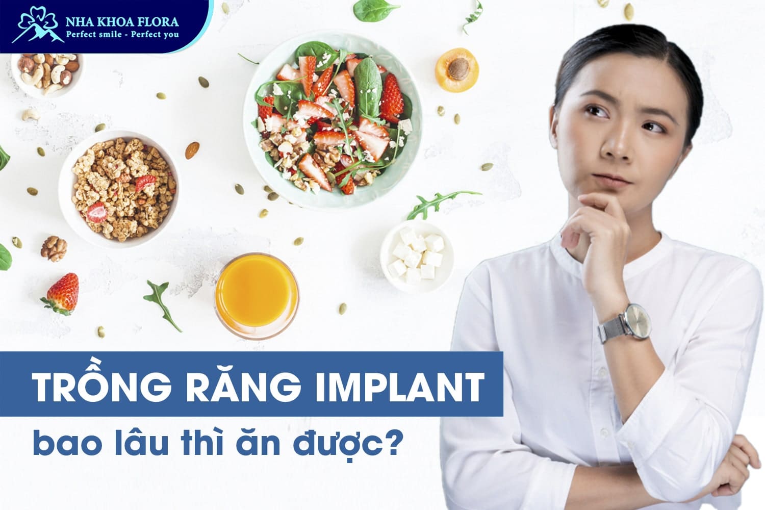 Trồng Răng Implant Bao Lâu Thì Ăn Được? - ảnh 2 Trồng Răng Implant Bao Lâu Thì Ăn Được? - ảnh 2