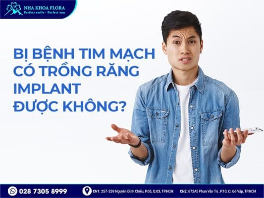 Bệnh tim mạch có cấy ghép Implant được không? - ảnh 1