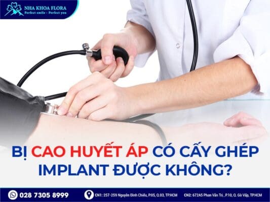Cao huyết áp có cấy ghép Implant được không - ảnh 2