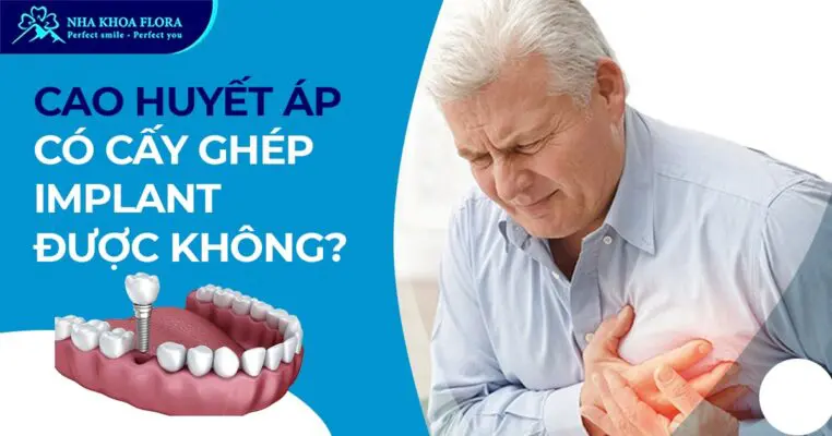 Cao huyết áp có cấy ghép Implant được không? 2