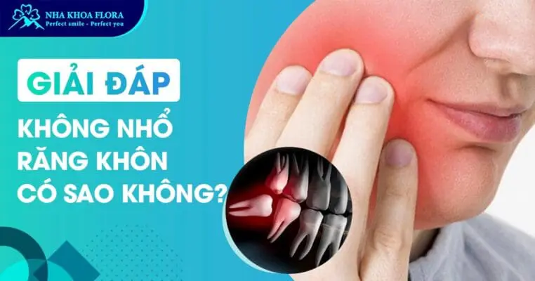 [Hỏi Đáp]: Không Nhổ Răng Khôn Có Sao Không? 4