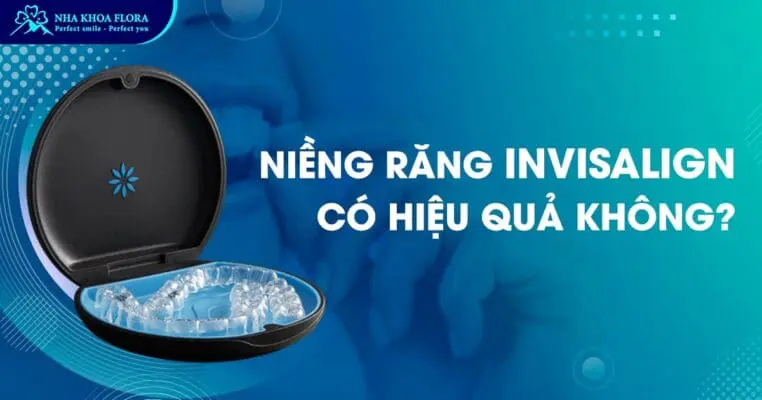 Niềng răng Invisalign có hiệu quả không? Có tốt không? 2