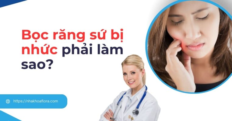 bọc răng sứ bị nhức phải làm sao