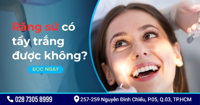Răng sứ có tẩy trắng được không