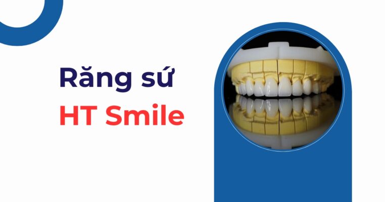 răng sứ Ht Smile