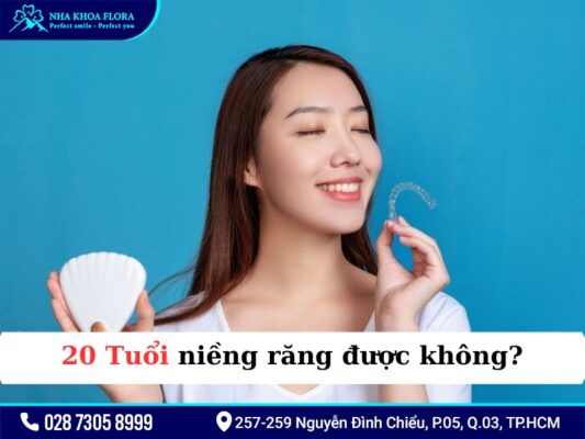 20 tuổi niềng răng bao lâu - ảnh 2