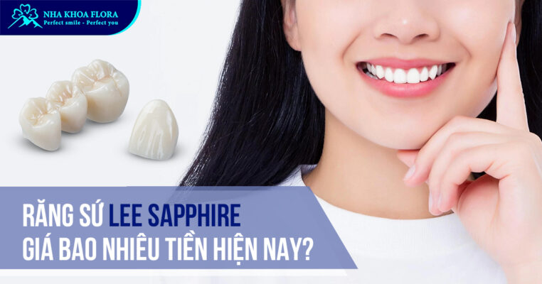 Răng sứ lee sapphire giá bao nhiêu?