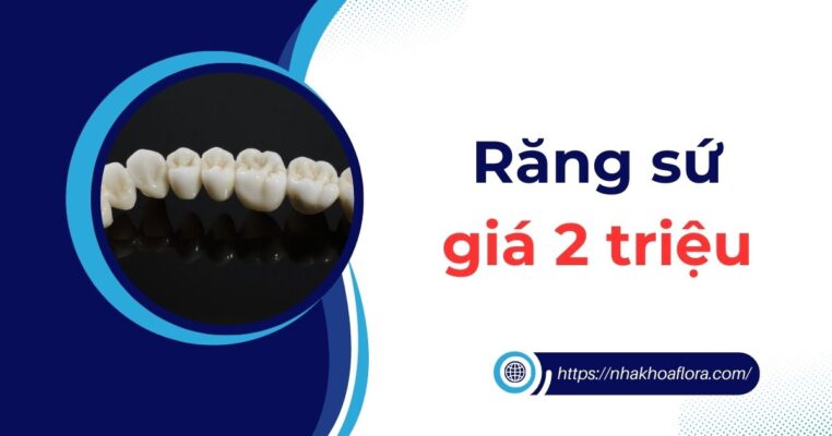 Răng sứ giá 2 triệu