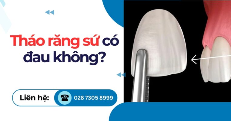 Tháo răng sứ có đau không