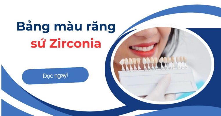 bảng màu răng sứ Zirconia