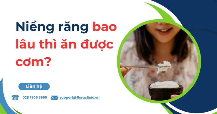 niềng răng bao lâu thì ăn được cơm